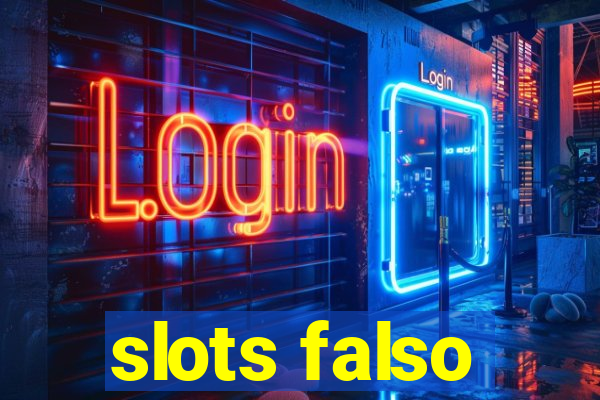 slots falso